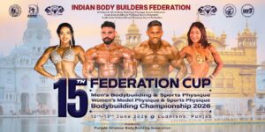 15th Federation Cup Bodybuilding & Sports Physique Championship 2026 Announced