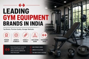 Leading Gym Equipment Brands in India